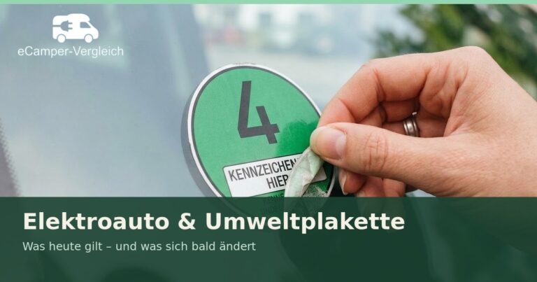 Brauchen Elektroautos und Elektro-Camper die Umweltplakette? (Stand & Ausblick 2026)